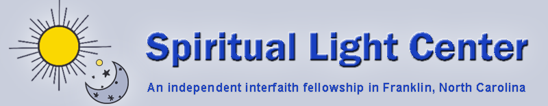 Spiritual Light Center, an independent interfaith fellowship in Franklin, North Carolina
